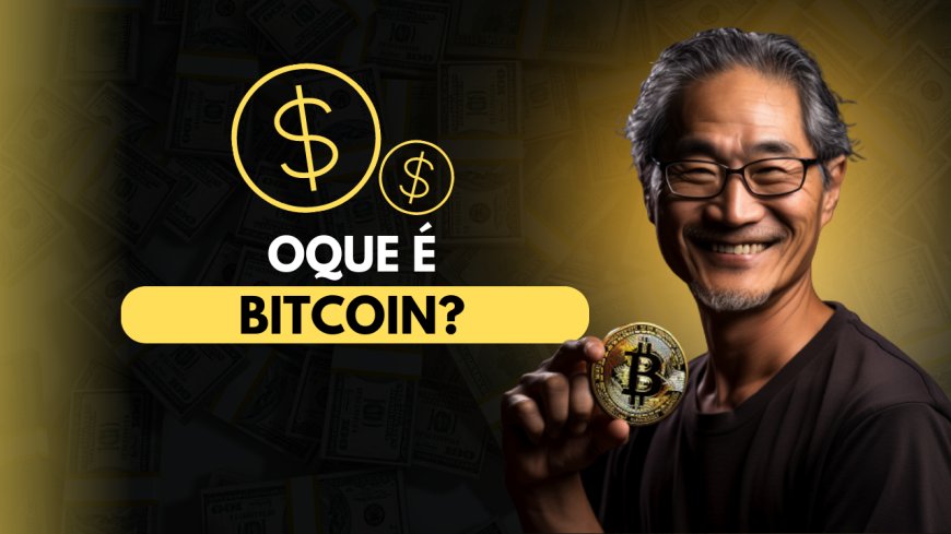 Entendendo o Bitcoin: O Que É e Como Funciona essa Criptomoeda Revolucionária